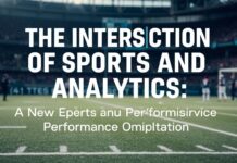 The Intersection of Sports and Analytics: A New Era of Performance Optimization The Intersection of Sports and Analytics: A New Era of Performance Optimization