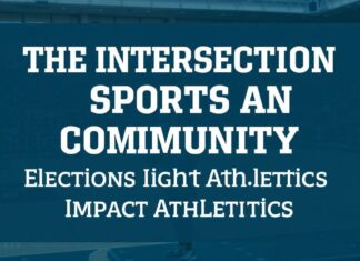 The Intersection of Sports and Community: How Local Elections Impact Athletics The Intersection of Sports and Community: How Local Elections Impact Athletics