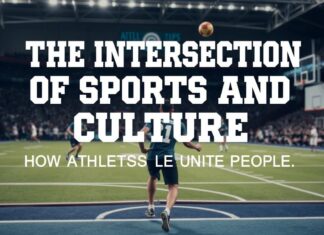 The Intersection of Sports and Culture: How Athletics Bring People Together The Intersection of Sports and Culture: How Athletics Unite People