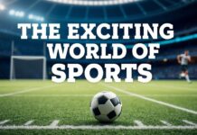 The Thrilling World of Sports: A Comprehensive Look at Current Trends and Teams The Exciting World of Sports: An In-depth Examination of Current Trends and Teams