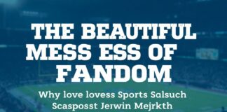 The Beautiful Mess of Fandom: Why We Love Sports So Damn Much The Beautiful Mess of Fandom: Why We Love Sports So Damn Much