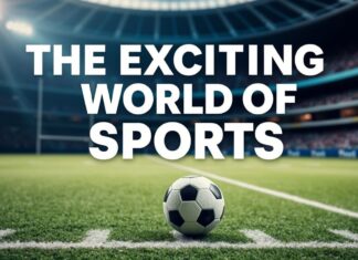 The Thrilling World of Sports: A Comprehensive Look at Current Events and Trends The Exciting World of Sports: An In-depth Examination of Current Events and Trends